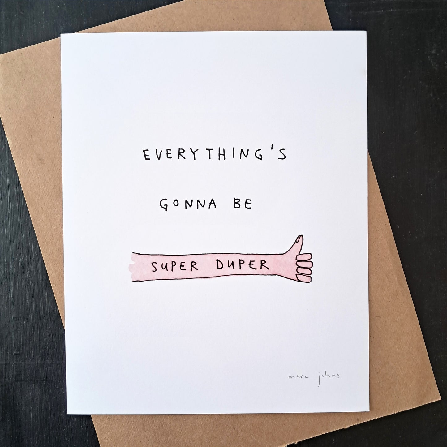 everything's gonna be super duper - Art Print