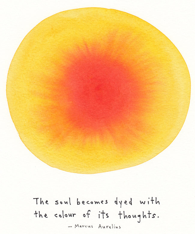the soul becomes dyed with the colour of its thoughts - Art Print