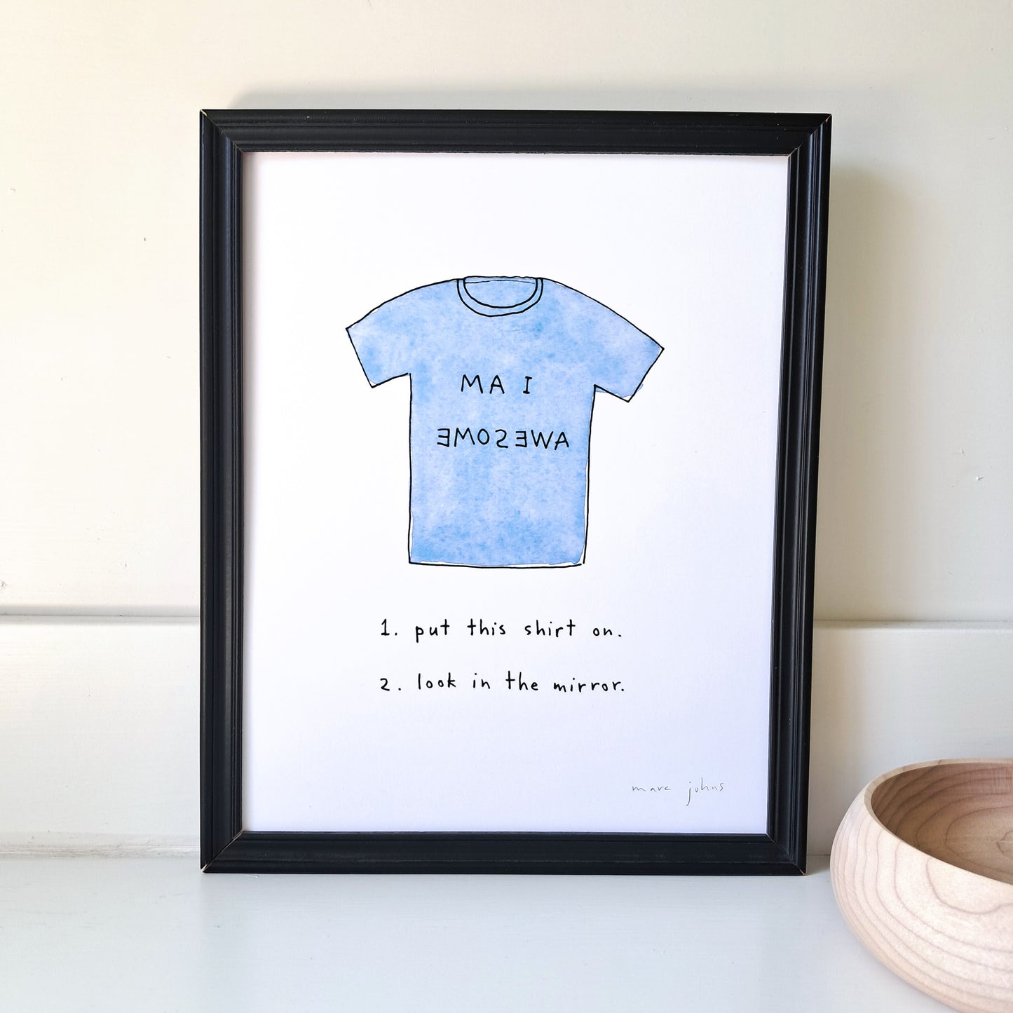 put this shirt on - Art Print