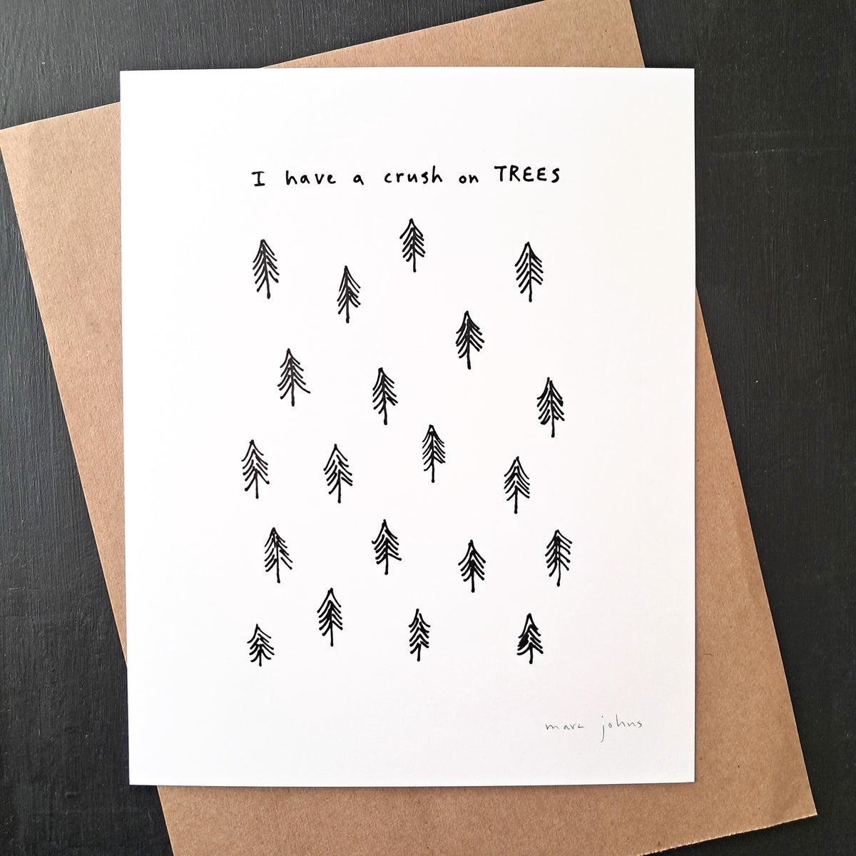I have a crush on trees - Art Print