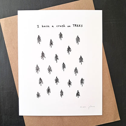I have a crush on trees - Art Print