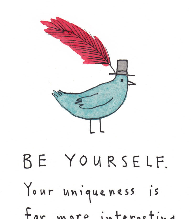 Be yourself (bird) - Art Print