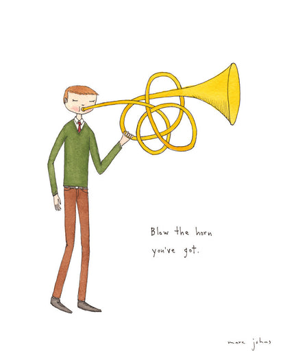 blow the horn you've got - Art Print