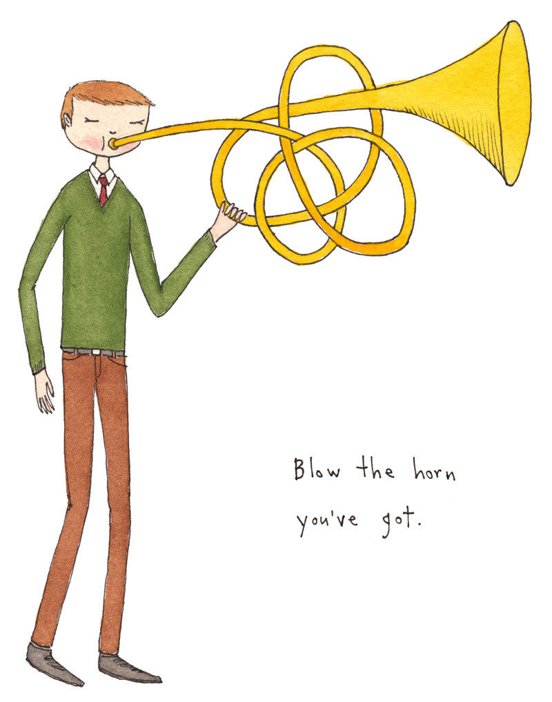 blow the horn you've got - Art Print