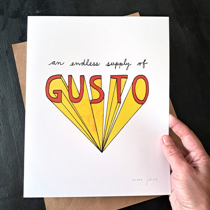 an endless supply of gusto - Art Print