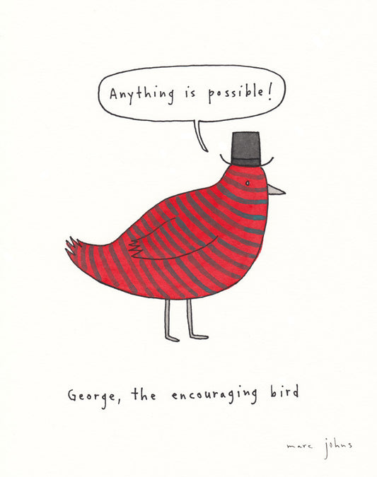 George, the encouraging bird - Art Print