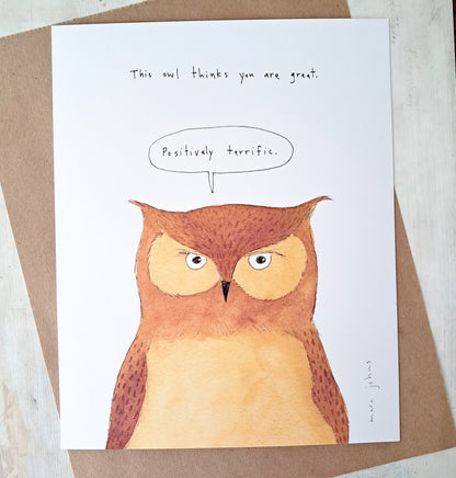 this owl thinks you are great - Art Print