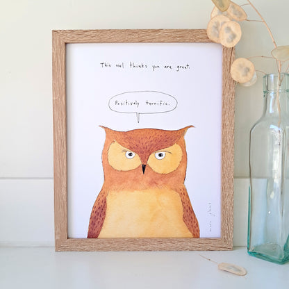 this owl thinks you are great - Art Print