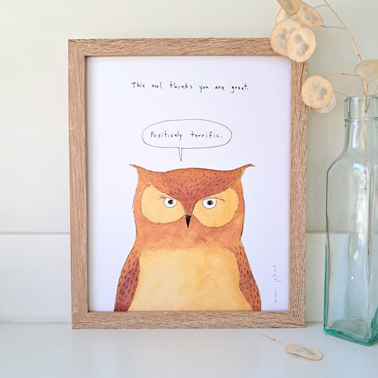 this owl thinks you are great - Art Print