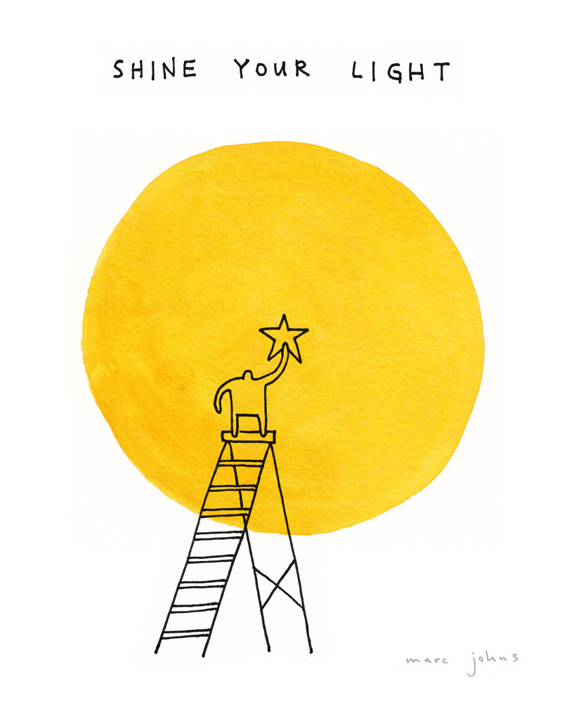 shine your light - Art Print