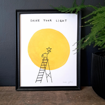 shine your light - Art Print