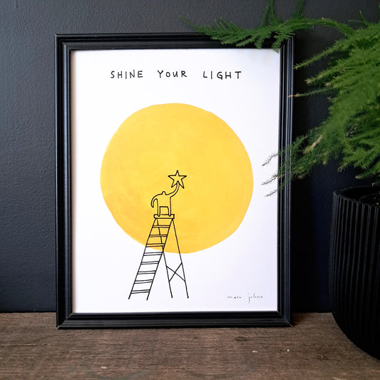 shine your light - Art Print