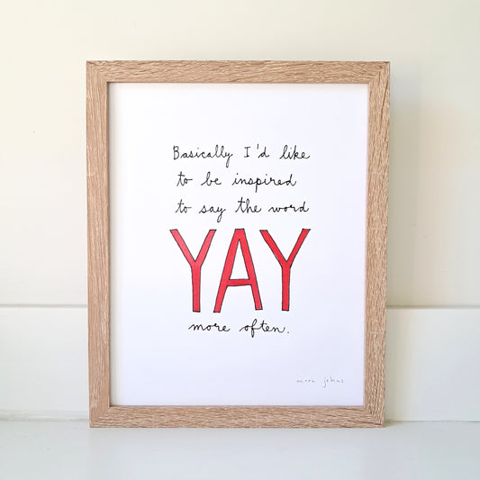 yay - Art Print